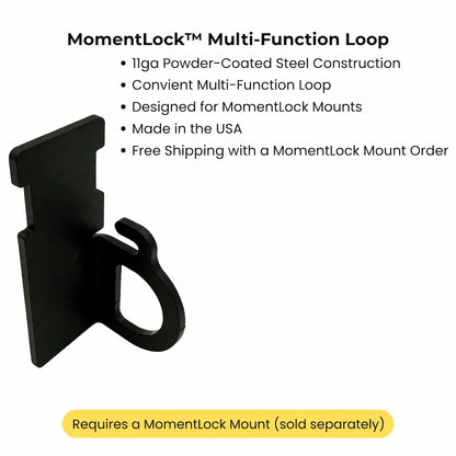 MomentLock™ Multi-Function Loop